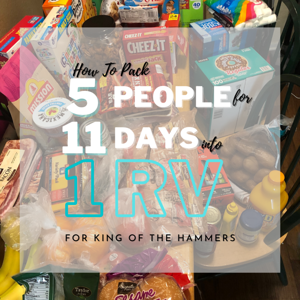 How to pack for five in an RV at King of the Hammers for eleven&nbsp;days￼